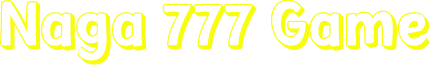 Naga 777 Game